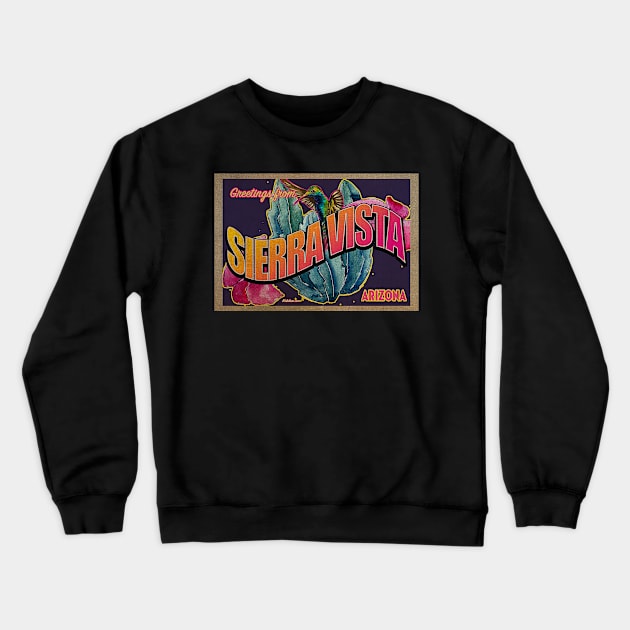 Greetings from Sierra Vista, Arizona Crewneck Sweatshirt by Nuttshaw Studios